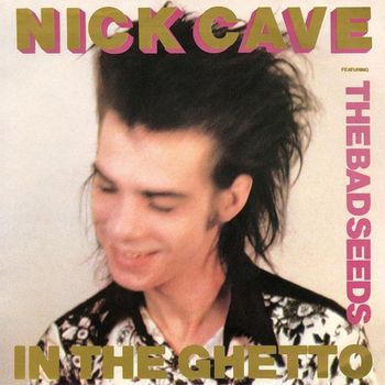 Nick Cave & The Bad Seeds - In the Ghetto (2009 Remastered Version)