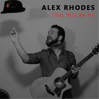 Alex Rhodes - That Will Be All