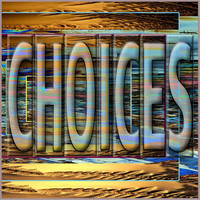 Choices - Choices
