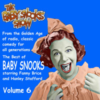 Fanny Brice & Hanley Stafford - The Best of Baby Snooks, Vol. 6