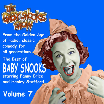 Fanny Brice & Hanley Stafford - The Best of Baby Snooks, Vol. 7