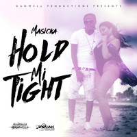Masicka - Hold Mi Tight - Single