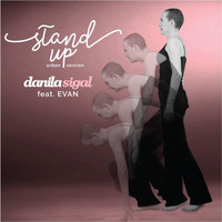Danila Sigal - Stand Up (Urban Version) [feat. Evan]
