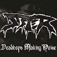 Sister - Deadboys Making Noise