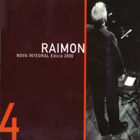 Raimon - Nova Integral Edició 2000, Vol. 4