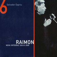 Raimon - Nova Integral Edició 2000, Vol. 6. Salvador Espriu