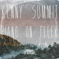 Kenny Summit - Piano On Fleek