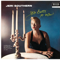 Jeri Southern - You Better Go Now