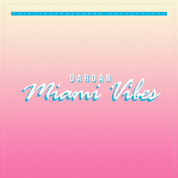 Dardan - Miami Vibes