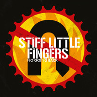 Stiff Little Fingers - No Going Back (Reissue 2017 - Bonus Tracks Only [Explicit])