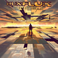 Hux Flux - Strange Things