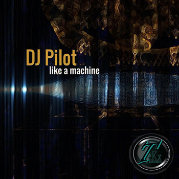DJ Pilot - Like a Machine