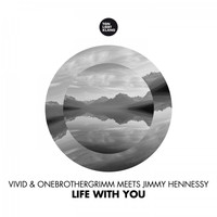 Vivid & OneBrotherGrimm Meets Jimmy Hennessy - Life with You