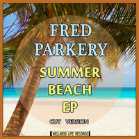 Fred Parkery - Summer Beach EP (Cut Version)