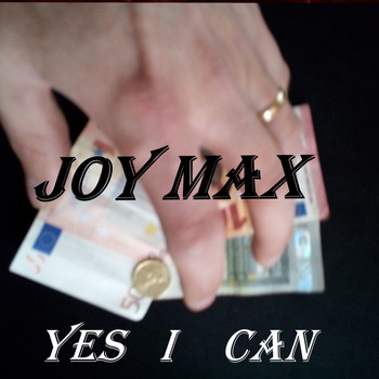 Joy Max - Yes I Can