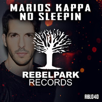Marios Kappa - No Sleepin'