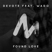Devote feat. Wado - Found Love