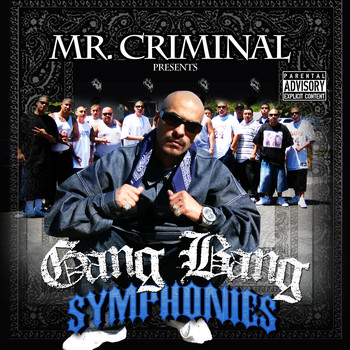 Various Artists - Mr. Criminal Presents: Gang Bang Symphonies (Explicit)