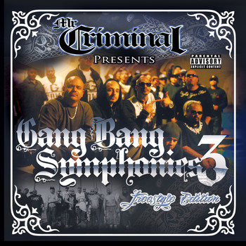 Various Artists - Mr. Criminal Presents: Gang Bang Symphonies, Vol. 3 (Explicit)