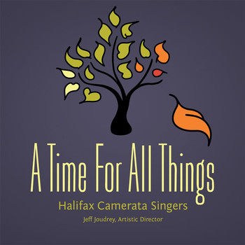 Halifax Camerata Singers - A Time for All Things