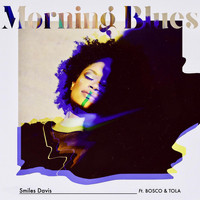 Bosco - Morning Blues (feat. Bosco & Tola)