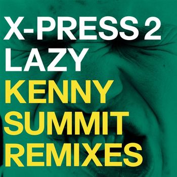 X-Press 2 - Lazy (feat. David Byrne) (Remixes)