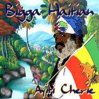 Bigga Haitian - Ayiti Cherie