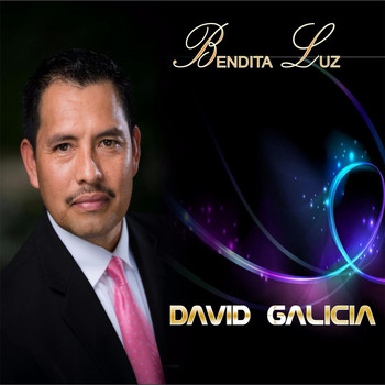David Galicia - Bendita Luz