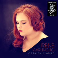 Irene Caruncho - Casa En Llamas (Ganadora La Voz 2017)