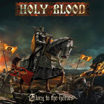 Holy Blood - Glory to the Heroes