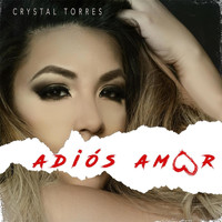 Crystal Torres - Adios Amor