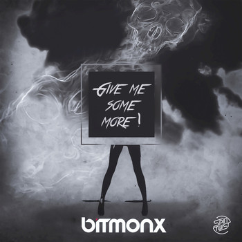 Bitmonx - Give Me Some More