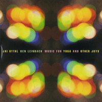 Jai Uttal and Ben Leinbach - Music for Yoga and Other Joys
