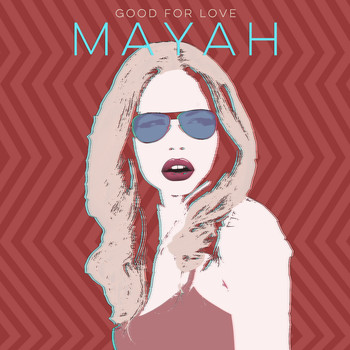 Mayah - Good For Love