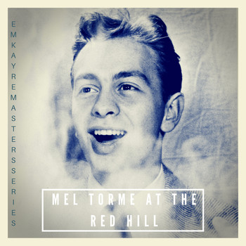 Mel Torme - Mel Torme At The Red Hill (Remastered)