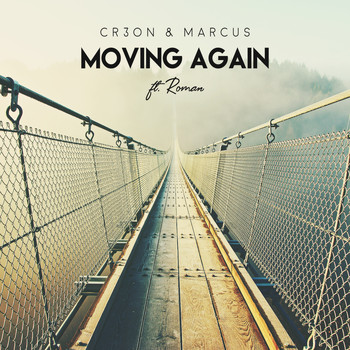 Cr3on and Marcus featuring Roman - Moving Again