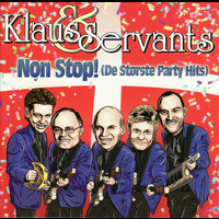 Klaus & Servants - Non Stop (De Største Party Hits)