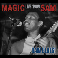 Magic Sam - Raw Blues Live: Magic Sam Live 1969