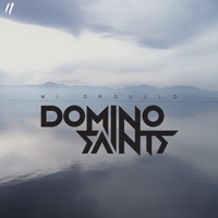 Domino Saints - Mi Orgullo