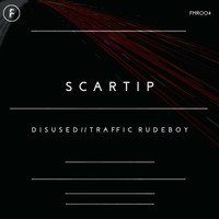 Scartip - Disused // Traffic Rudeboy