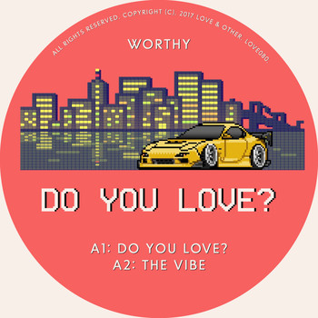 Worthy - Do You Love?