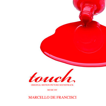 Marcello De Francisci - Touch (Motion Picture Soundtrack)