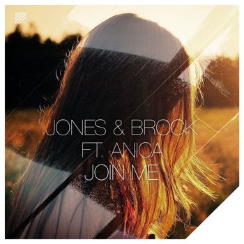 Jones & Brock - Join Me (feat. Anica Russo)