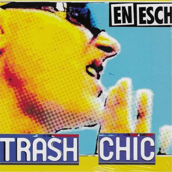En Esch - Trash Chic (Explicit)