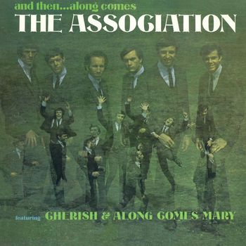The Association - And Then... Along Comes The Association (Remastered)
