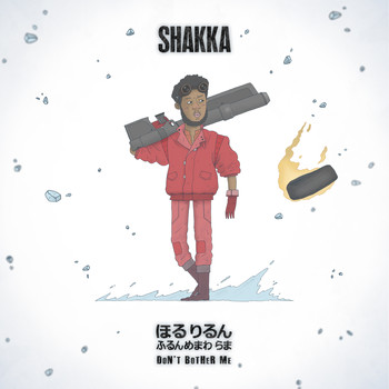 Shakka - Don't Bother Me (Explicit)