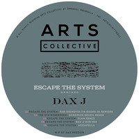 Dax J - Escape The System Remixed