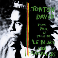 Tonton David / - Le blues des racailles
