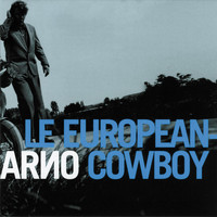 Arno / - Le European Cowboy
