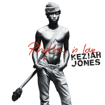 Keziah Jones / - Rhythm Is Love - Best Of